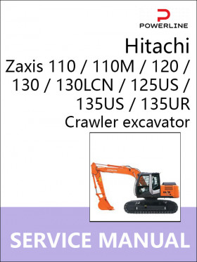 Книга по ремонту экскаватора Hitachi Zaxis 110 / 110M / 120 / 130 / 130LCN / 125US / 135US / 135UR в формате PDF (на английском языке)