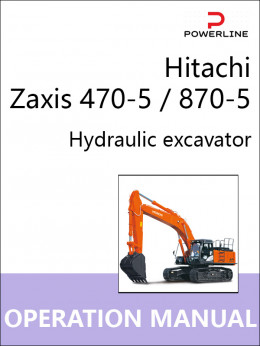 Hitachi Zaxis 470-5 / 870-5, инструкция по эксплуатации и техобслуживанию в электронном виде (на английском языке)