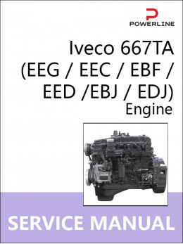 Двигатели Iveco 667TA (EEG / EEC / EBF / EED /EBJ / EDJ), руководство по ремонту в электронном виде (на английском языке)