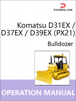 Komatsu D31EX / D37EX / D39EX (PX21), інструкція з експлуатації та технічного обслуговування бульдозера у форматі PDF (англійською мовою)