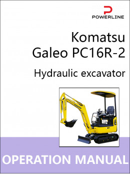 Komatsu Galeo PC16R-2, инструкция по эксплуатации и техническому обслуживанию экскаватора в электронном виде (на английском языке)