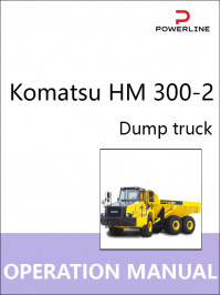 Komatsu HM 300-2 dump truck, operation and maintenance e-manual Komatsu HM 300-2 dump truck, operation and maintenance e-manual