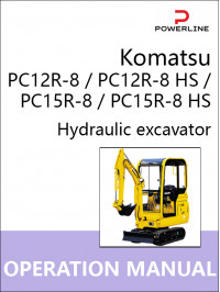 Komatsu PC12R-8 / PC12R-8 HS / PC15R-8 / PC15R-8 HS, инструкция по эксплуатации и техническому обслуживанию экскаватора в электронном виде (на английском языке)