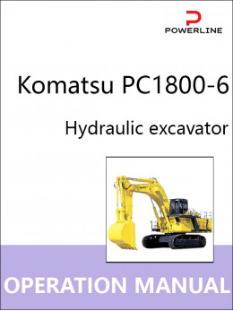Komatsu PC1800-6, инструкция по эксплуатации и техническому обслуживанию экскаватора в электронном виде (на английском языке)