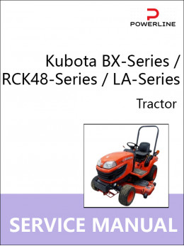 Kubota BX1860 / BX2360 / BX2660 / RCK48-18BX / RCK54-23BX / RCK60B-23BX / RCK48P-18BX / RCK54P-23BX / LA203 / LA243, руководство по ремонту и эксплуатации трактора в электронном виде (на английском языке)