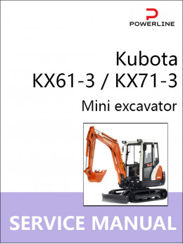 Kubota KX61-3 / KX71-3, руководство по ремонту и эксплуатации экскаватора в электронном виде (на английском языке)