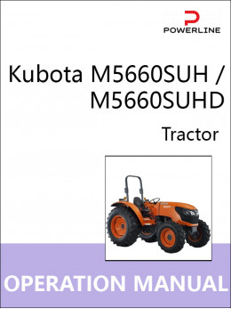 Kubota M5660SUH / M5660SUHD, инструкция по эксплуатации и техническому обслуживанию трактора в электронном виде (на английском языке)