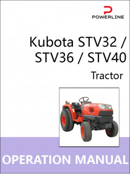 Kubota STV32 / STV36 / STV40, инструкция по эксплуатации и техническому обслуживанию трактора в электронном виде (на английском языке)