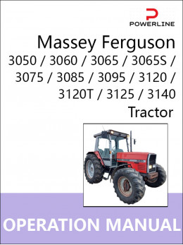 Massey Ferguson 3050 / 3060 / 3065 / 3065S / 3075 / 3085 / 3095 / 3120 / 3120T / 3125 / 3140, инструкция по эксплуатации и техническому обслуживанию трактора в электронном виде (на английском языке)