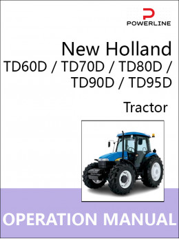 New Holland TD60D / TD70D / TD80D / TD90D / TD95D, инструкция по эксплуатации и техническому обслуживанию трактора в электронном виде (на английском языке)